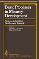 Basic Processes in Memory Development: Progress in Cognitive Development Research