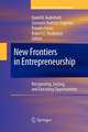 New Frontiers in Entrepreneurship: Recognizing, Seizing, and Executing Opportunities