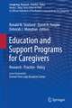 Education and Support Programs for Caregivers: Research, Practice, Policy