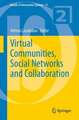 Virtual Communities, Social Networks and Collaboration