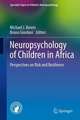 Neuropsychology of Children in Africa: Perspectives on Risk and Resilience