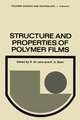 Structure and Properties of Polymer Films: Based upon the Borden Award Symposium in Honor of Richard S. Stein, sponsored by the Division of Organic Coatings and Plastics Chemistry of the American Chemical Society, and held in Boston, Massachusetts, in April 1972