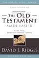 Selections from the Old Testament Made Easier, Part Two: Exodus 25 Through 2 Samuel