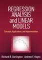 Regression Analysis and Linear Models, First Edition: Concepts, Applications, and Implementation
