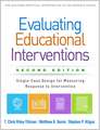 Evaluating Educational Interventions, Second Edition: Single-Case Design for Measuring Response to Intervention