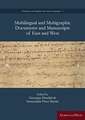 Multilingual and Multigraphic Documents and Manuscripts of East and West