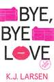 Bye, Bye Love: A Cat DeLuca Mystery