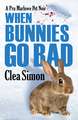 When Bunnies Go Bad: A Pru Marlowe Pet Noir