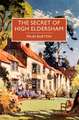 The Secret of High Eldersham: A British Library Crime Classic