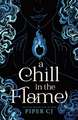 A Chill in the Flame: A New Dark Romantasy from the Beloved Author of The Night and Its Moon