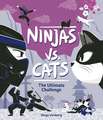 Ninjas Vs. Cats: The Ultimate Challenge