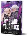 My Blade, Your Back: The Dark Military Romance Sequel to Your Knife, My Heart (Dark Forces Book 2)