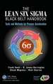 The Lean Six Sigma Black Belt Handbook: Tools and Methods for Process Acceleration