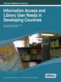 Information Access and Library User Needs in Developing Countries