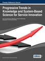 Progressive Trends in Knowledge and System-Based Science for Service Innovation