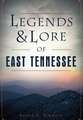 Legends & Lore of East Tennessee