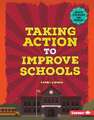 Taking Action to Improve Schools