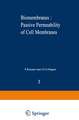 Biomembranes : Passive Permeability of Cell Membranes: A satellite symposium of the XXV Internationational Congress of Physiological Sciences, Munich, Germany, July 25–31, 1971, organized by the Department of Physiology, University of Nijmejen, Nijmejen, Netherlands, and held in Rotterdam, July 20–22, 1971