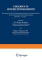 Ceramics in Severe Environments: Proceedings of the Sixth University Conference on Ceramic Science North Carolina State University at Raleigh December 7–9, 1970