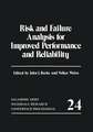 Risk and Failure Analysis for Improved Performance and Reliability