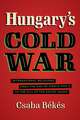 Hungary's Cold War