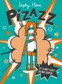 Pizazz: The super awesome new superhero series!