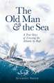 The Old Man and the Sea: My Father's Life and Letters