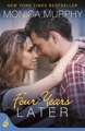 Murphy, M: Four Years Later: One Week Girlfriend Book 4