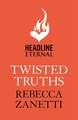 Zanetti, R: Twisted Truths: Blood Brothers Book 3