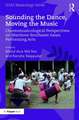 Sounding the Dance, Moving the Music: Choreomusicological Perspectives on Maritime Southeast Asian Performing Arts