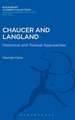 Chaucer and Langland: Historical and Textual Approaches