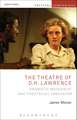 The Theatre of D.H. Lawrence: Dramatic Modernist and Theatrical Innovator