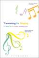 Translating For Singing: The Theory, Art and Craft of Translating Lyrics