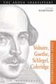 Voltaire, Goethe, Schlegel, Coleridge: Great Shakespeareans: Volume III