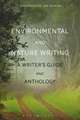 Environmental and Nature Writing: A Writer's Guide and Anthology