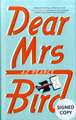 DEAR MRS BIRD SIGNED COPIES