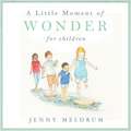 A Little Moment of Wonder for Children