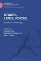 Bodies, Lives, Voices: Gender in Theology