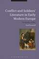 Conflict and Soldiers' Literature in Early Modern Europe: The Reality of War