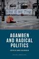 Agamben and Radical Politics