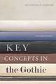 Key Concepts in the Gothic