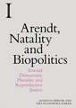 Arendt, Natality and Biopolitics