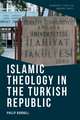 Dorroll, P: Islamic Theology in the Turkish Republic