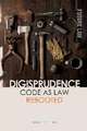 Digisprudence: Code as Law Rebooted