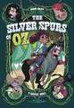 The Silver Spurs of Oz