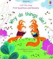 Why Do Things Die?: Lift the Flap First Questions & Answers