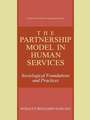 The Partnership Model in Human Services: Sociological Foundations and Practices