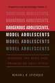 Dangerous Adolescents, Model Adolescents: Shaping the Role and Promise of Education