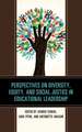 Perspectives on Diversity, Equity, and Social Justice in Educational Leadership