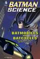 Batmobiles and Batcycles: The Engineering Behind Batman's Vehicles